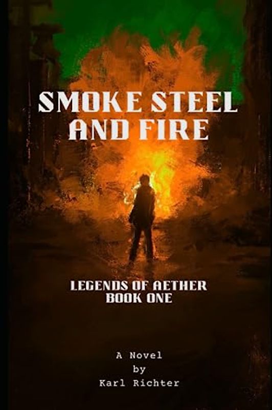 Legends of Aether: Smoke Steel and Fire