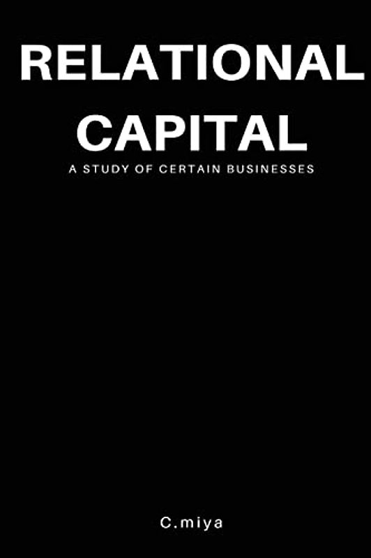 Relational capital: a study of certain businesses