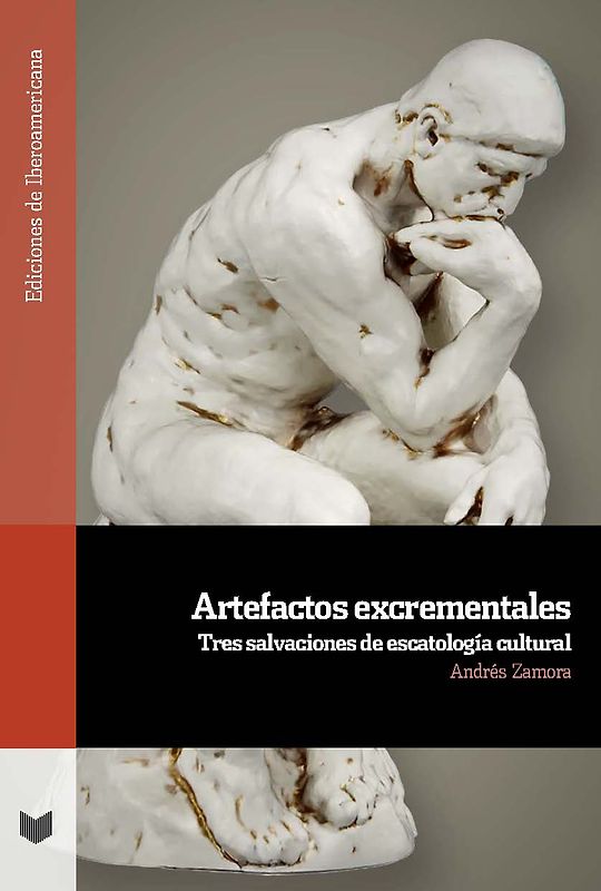 Artefactos excrementales : tres salvaciones de escatología cultural
