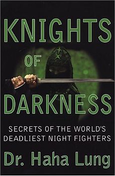 Knights of Darkness - Secrets of the World's Deadliest Night Fighters