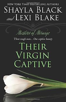 Their Virgin Captive (Masters of Ménage, Band 1)