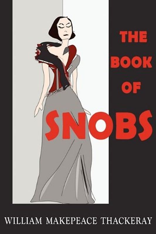 The Book of Snobs - William Makepeace Thackeray