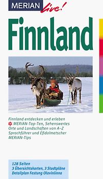 Finnland. Finnland entdecken und erleben. 10 Merian-Top-Ten, Sehenswertes, Orte und Landschaften von A - Z. MERIAN-Tips und Sprachführer