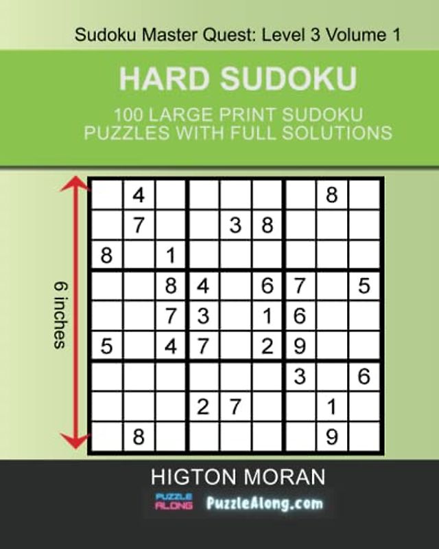 Hard Sudoku: 100 Large Print Sudoku Puzzles With Full Solutions: Sudoku Master Quest: Level 3 Volume 1