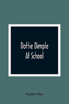 Dottie Dimple At School