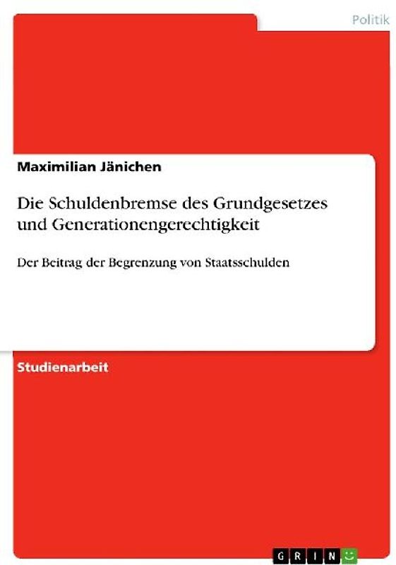 Die Schuldenbremse des Grundgesetzes und Generationengerechtigkeit