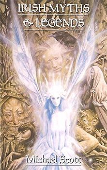 Irish Myths and Legends - Michael Scott