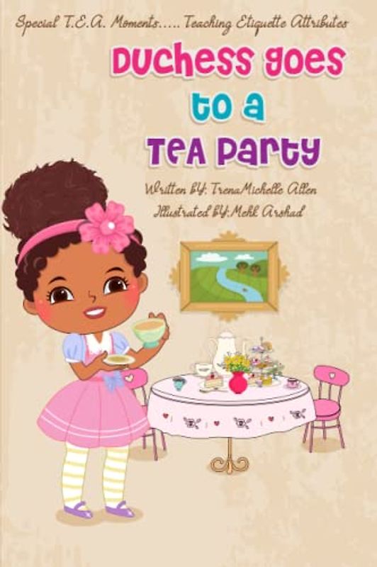 Duchess goes to a Tea Party: Special TEA Moments...Teaching Etiquette Attributes