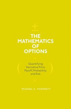 The Mathematics of Options