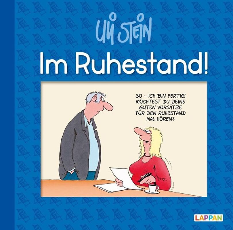 Uli Stein: Gute Wünsche!: Im Ruhestand!