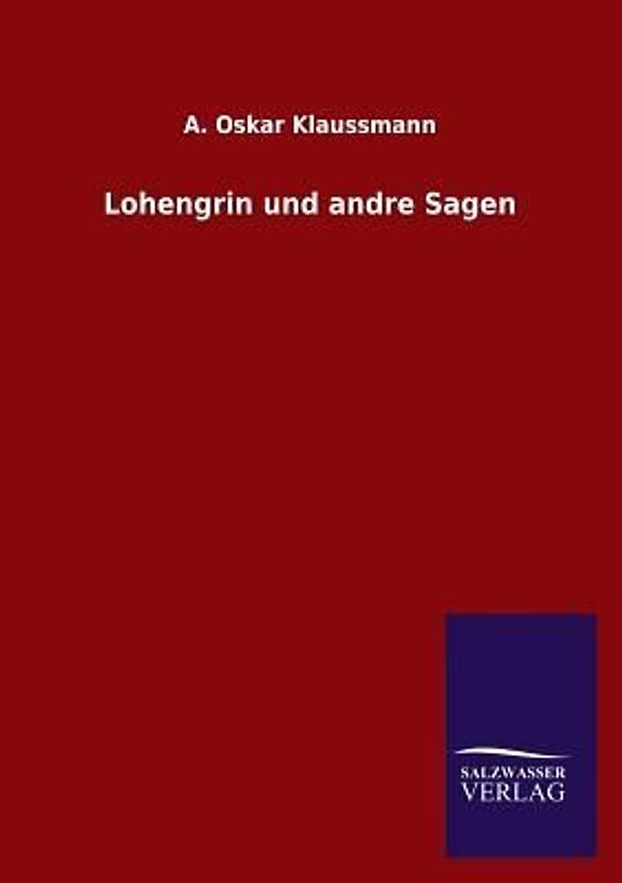 Lohengrin und andre Sagen