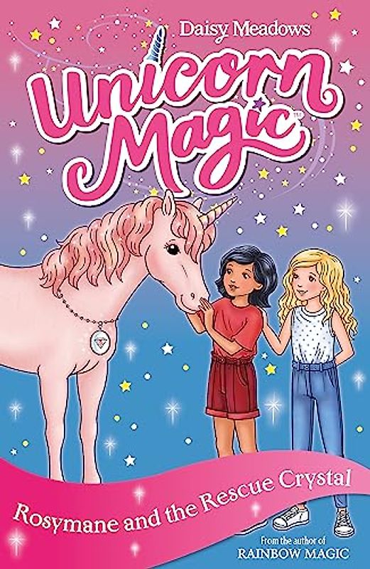 Rosymane and the Rescue Crystal: Series 4 Book 1 (Unicorn Magic, Band 11)