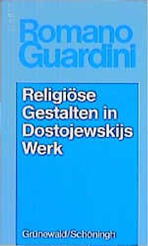 Religiöse Gestalten in Dostojewskijs Werk