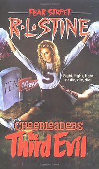 Fear Street Cheerleaders: Third Evil  - Fight, fight, fight or die, die die! - R. L. Stine