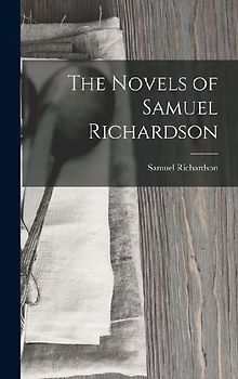 The Novels of Samuel Richardson