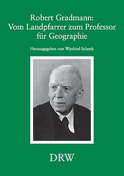 Robert Gradmann: Vom Landpfarrer zum Professor für Geographie