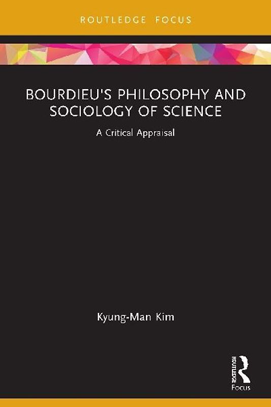 Bourdieu's Philosophy and Sociology of Science