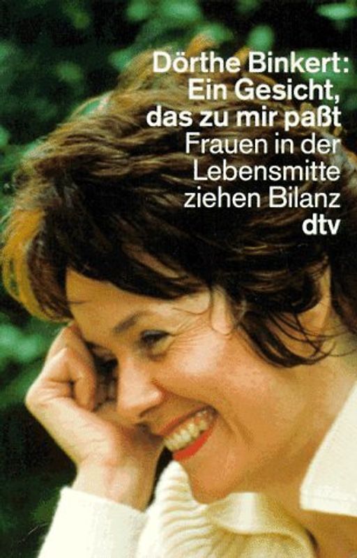 Ein Gesicht, dass zu mir passt. Frauen in der Lebensmitte ziehen Bilanz