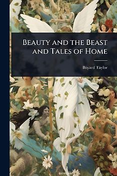 Beauty and the Beast and Tales of Home