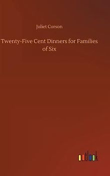 Twenty-Five Cent Dinners for Families of Six
