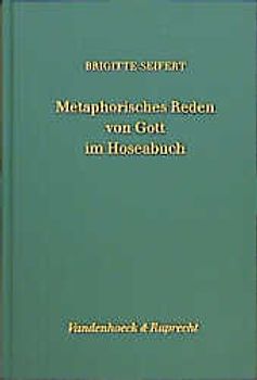 Metaphorisches Reden von Gott im Hoseabuch