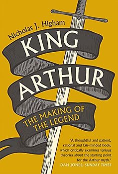 King Arthur - The Making of the Legend