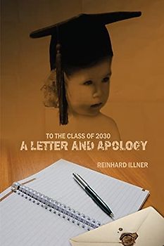 To the Class of 2030: A Letter and Apology