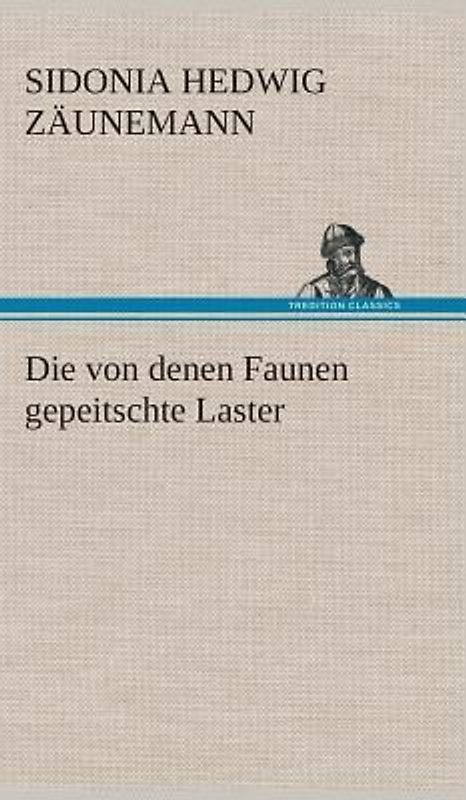 Die von denen Faunen gepeitschte Laster