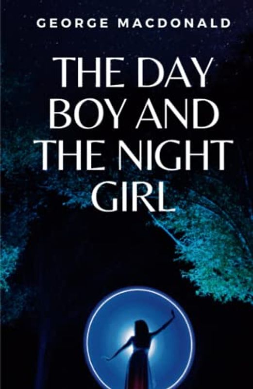 The Day Boy and the Night Girl: (Annotated)