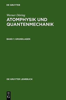 Werner Döring: Atomphysik und Quantenmechanik / Grundlagen