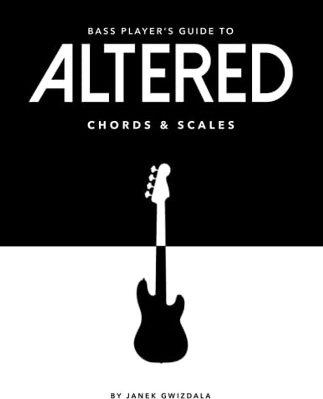 Bass Player's Guide To Altered Chords & Scales