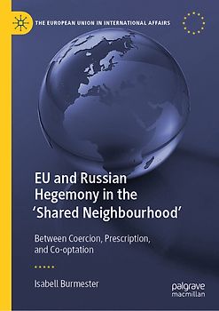 EU and Russian Hegemony in the 'Shared Neighbourhood'