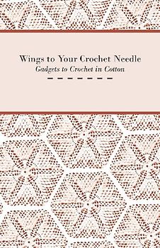 Wings to Your Crochet Needle - Gadgets to Crochet in Cotton
