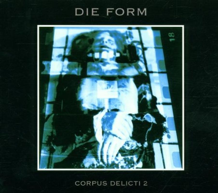 die Form - Corpus Delicti