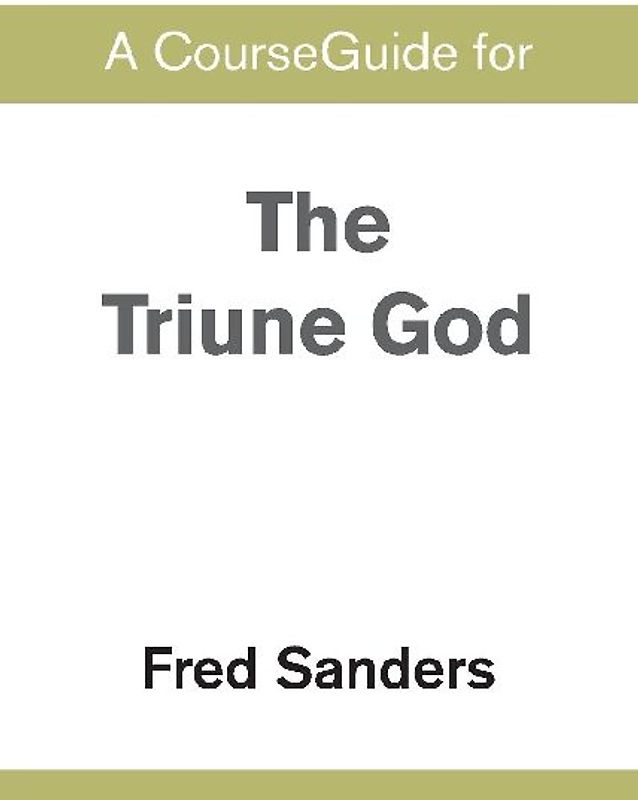 A CourseGuide for The Triune God