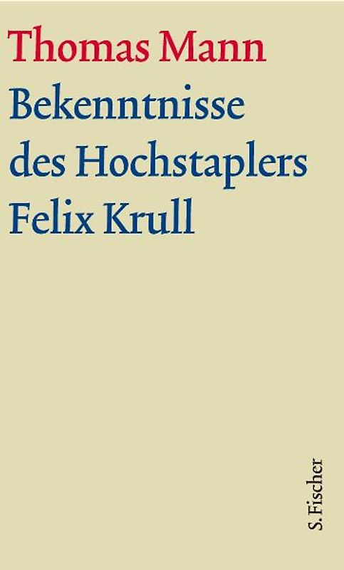 Bekenntnisse des Hochstaplers Felix Krull