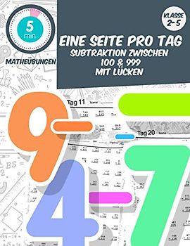 5 min matheübungen Eine seite pro tag subtraktion zwischen 100 & 999 mit lücken: klasse2-5 tägliche mathematische Praxis, Mathe-Arbeitsbuch Alter 6-11 (5 Minuten Mathe-Übung am Tag, Band 4)