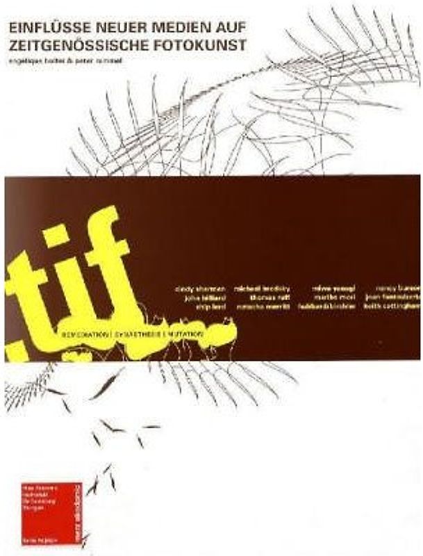 .tif - Einflüsse neuer Medien auf zeitgenössiche Fotokunst