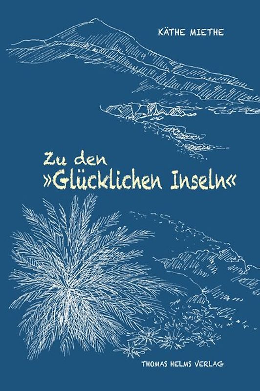 Zu den »Glücklichen Inseln«