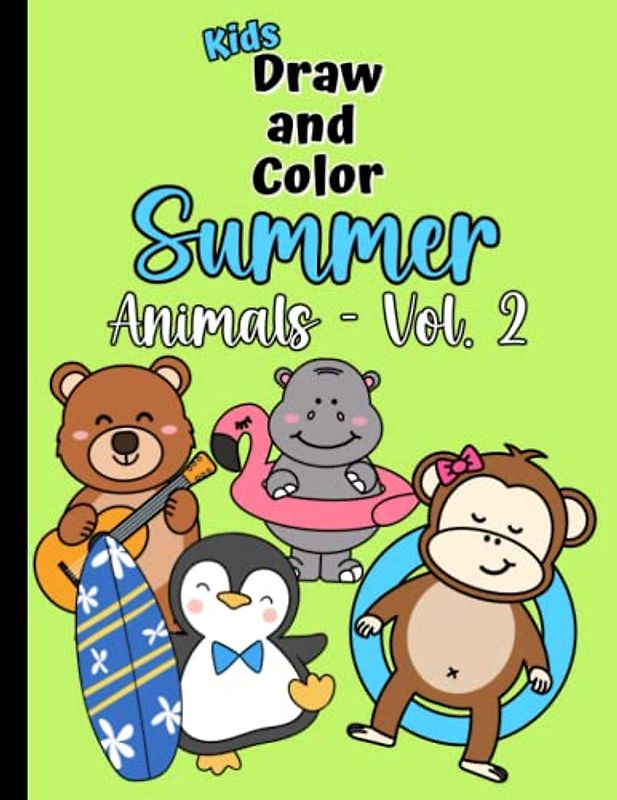 Kids Draw and Color Summer Animals, Volume 2: Activity Book for Kids