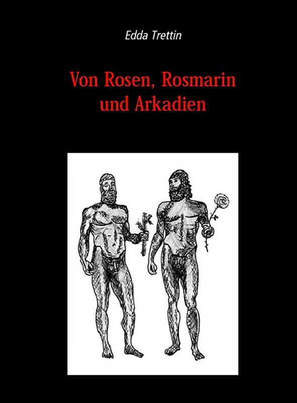 Von Rosen, Rosmarin und Arkadien