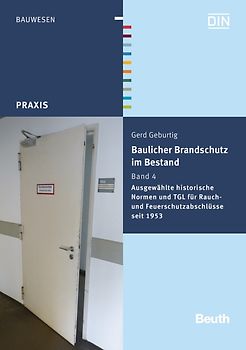 Baulicher Brandschutz im Bestand: Band 4