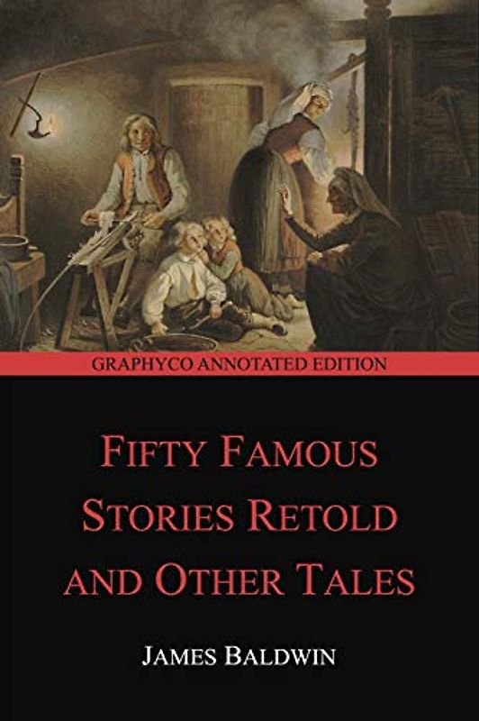 Fifty Famous Stories Retold and Other Tales (Graphyco Annotated Edition)