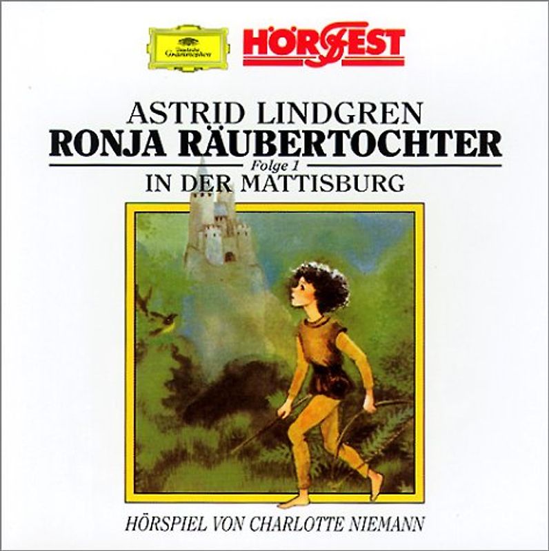 Ronja Räubertochter - Folge 1. In der Mattisburg. Hörspiel