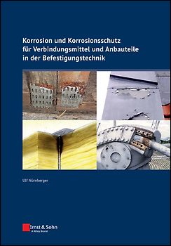Korrosion und Korrosionsschutz der Verbindungsmittel und Anbauteile in der Befestigungstechnik