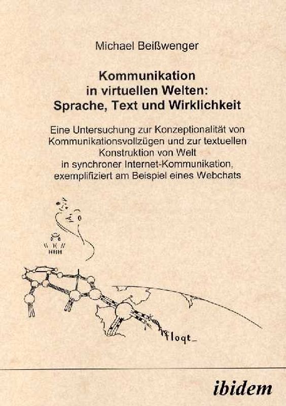 Kommunikation in virtuellen Welten: Sprache, Text und Wirklichkeit