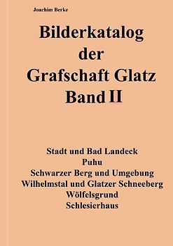 Bilderkatalog der Grafschaft Glatz Band II