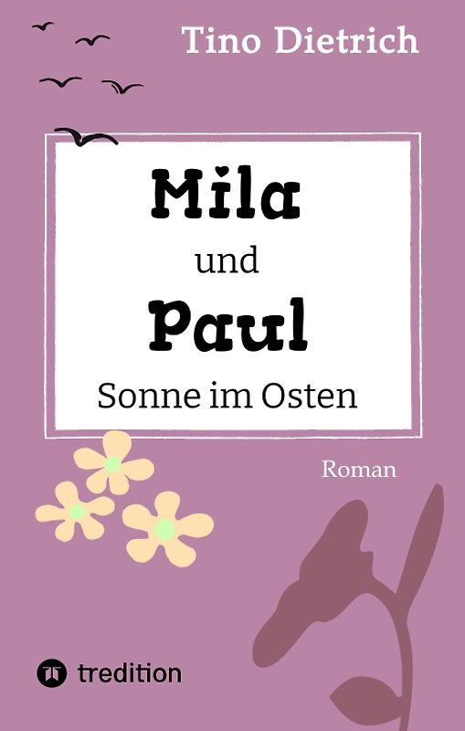 Mila und Paul - Sonne im Osten