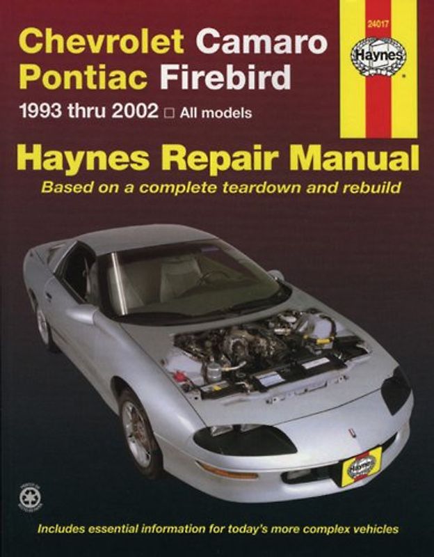 Chevrolet Camaro & Pontiac Firebird Automotive Repair Manual: 1993 Thru 2002 (Haynes Repair Manual) - Mike Stubblefield