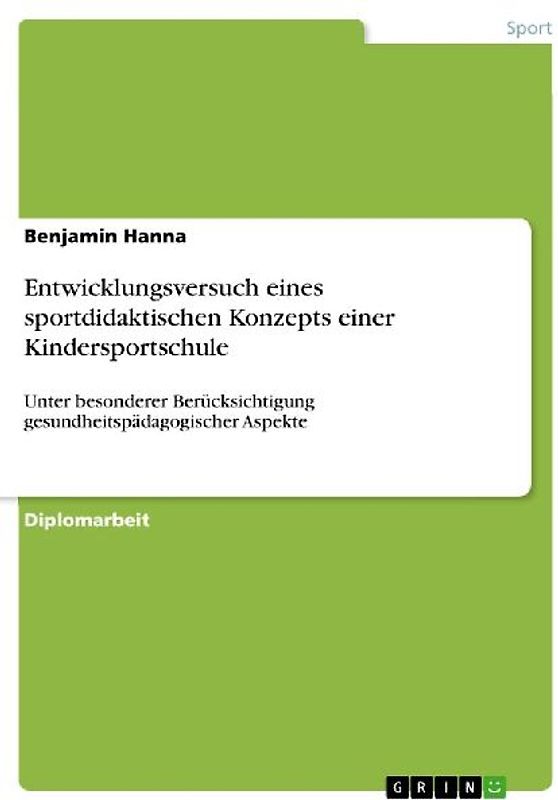 Entwicklungsversuch eines sportdidaktischen Konzepts einer Kindersportschule